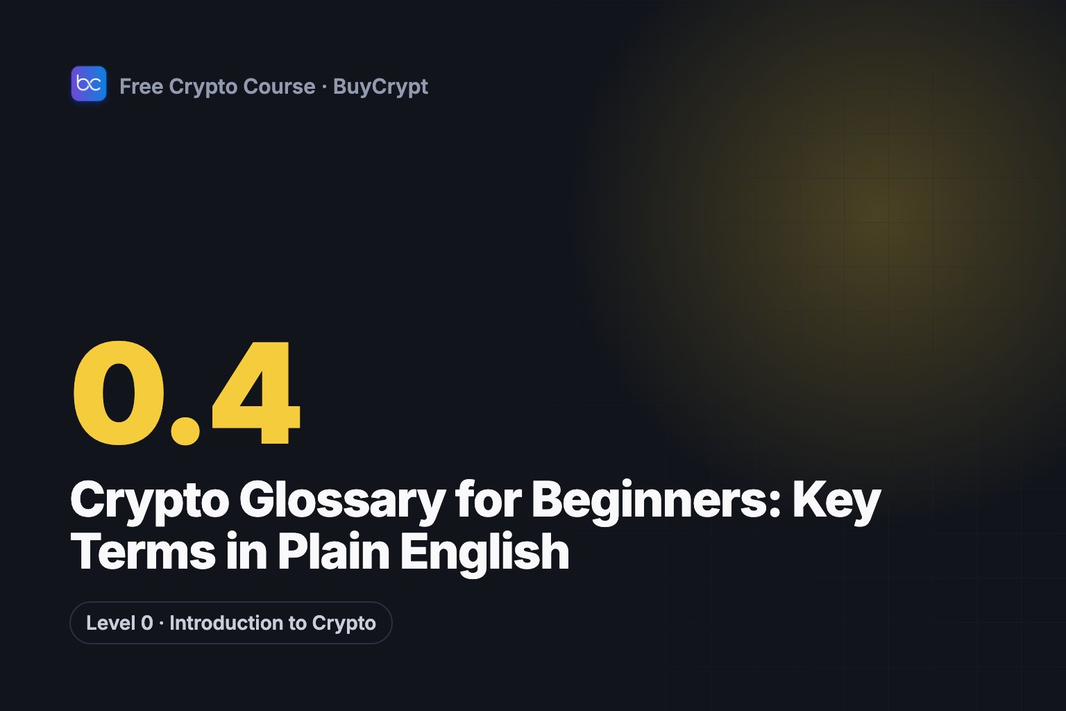 Crypto Glossary for Beginners: Key Terms in Plain English