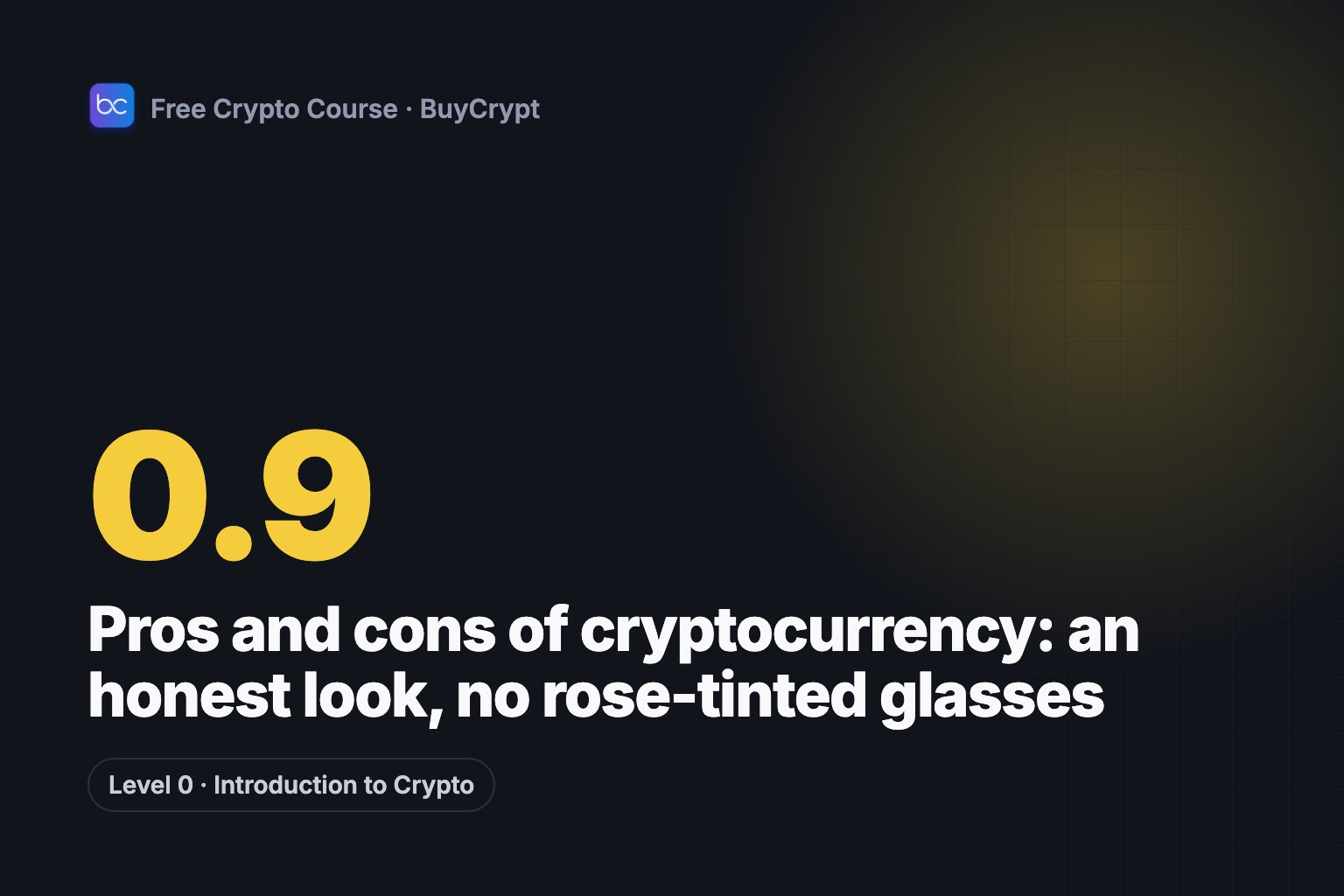 Pros and cons of cryptocurrency: an honest look, no rose-tinted glasses