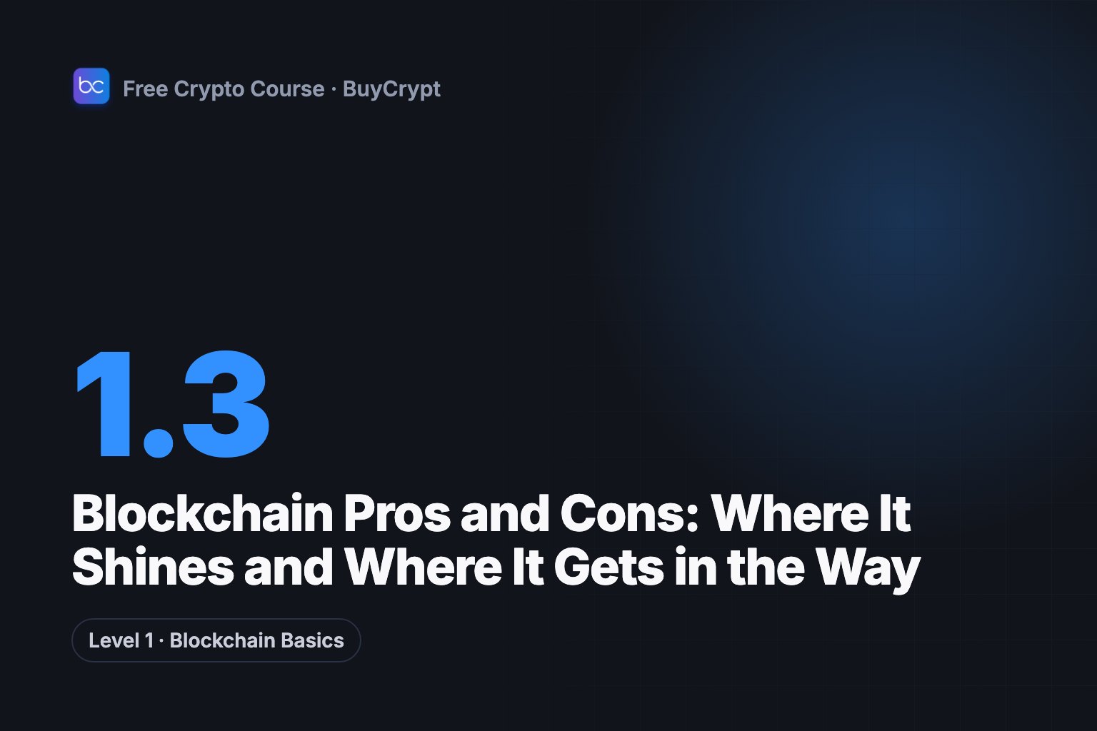 Blockchain Pros and Cons: Where It Shines and Where It Gets in the Way