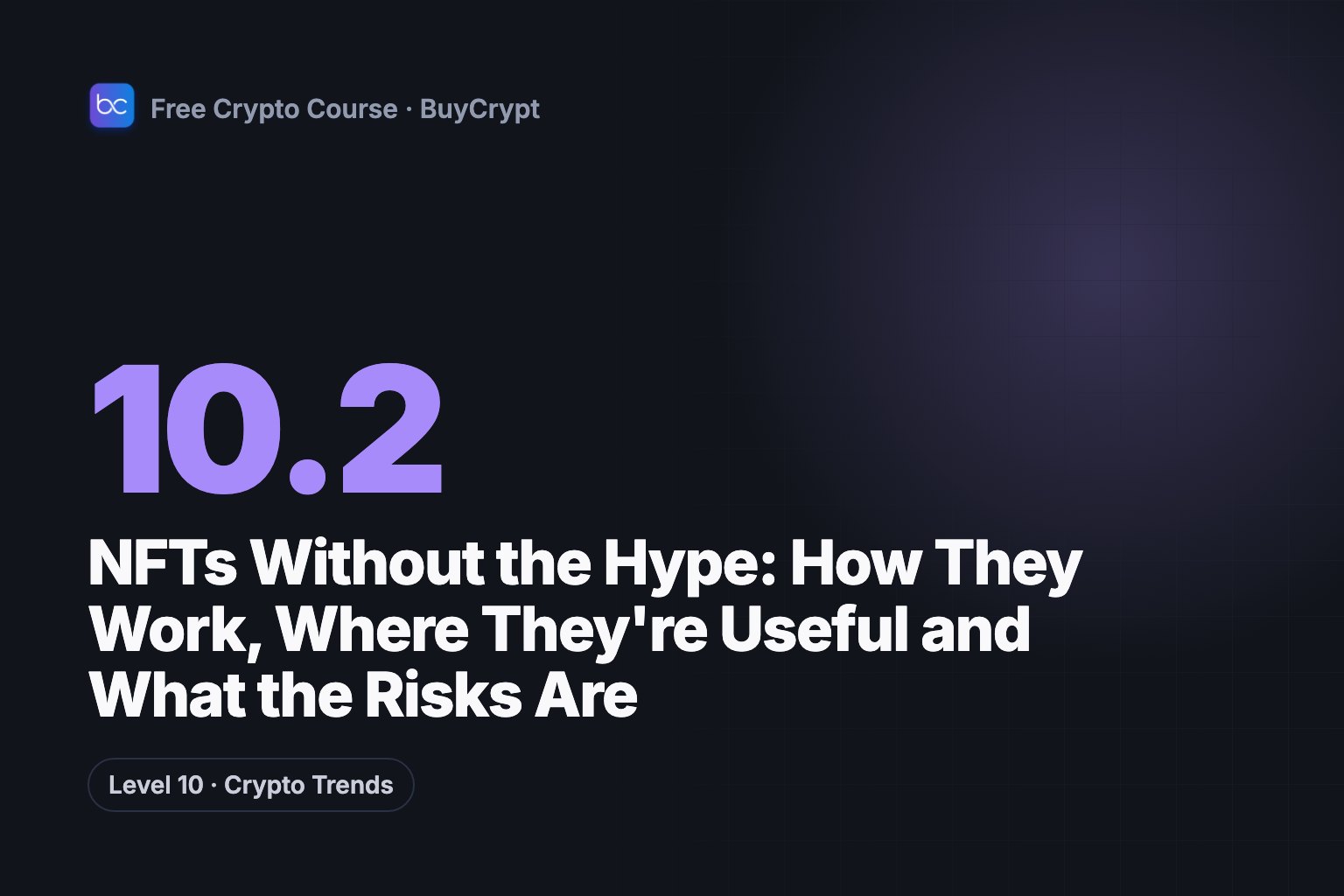 NFTs Without the Hype: How They Work, Where They're Useful and What the Risks Are