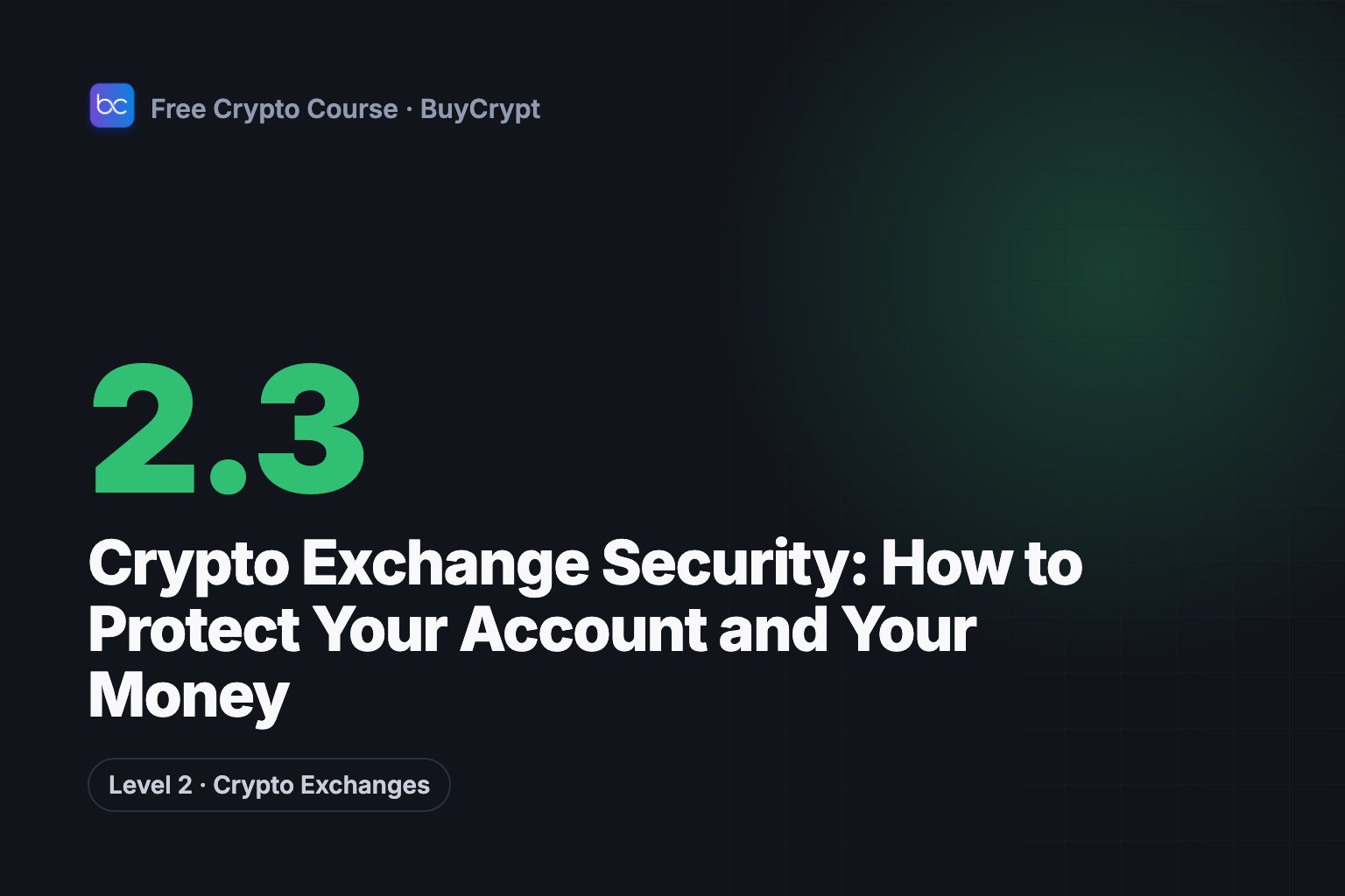 Crypto Exchange Security: How to Protect Your Account and Your Money