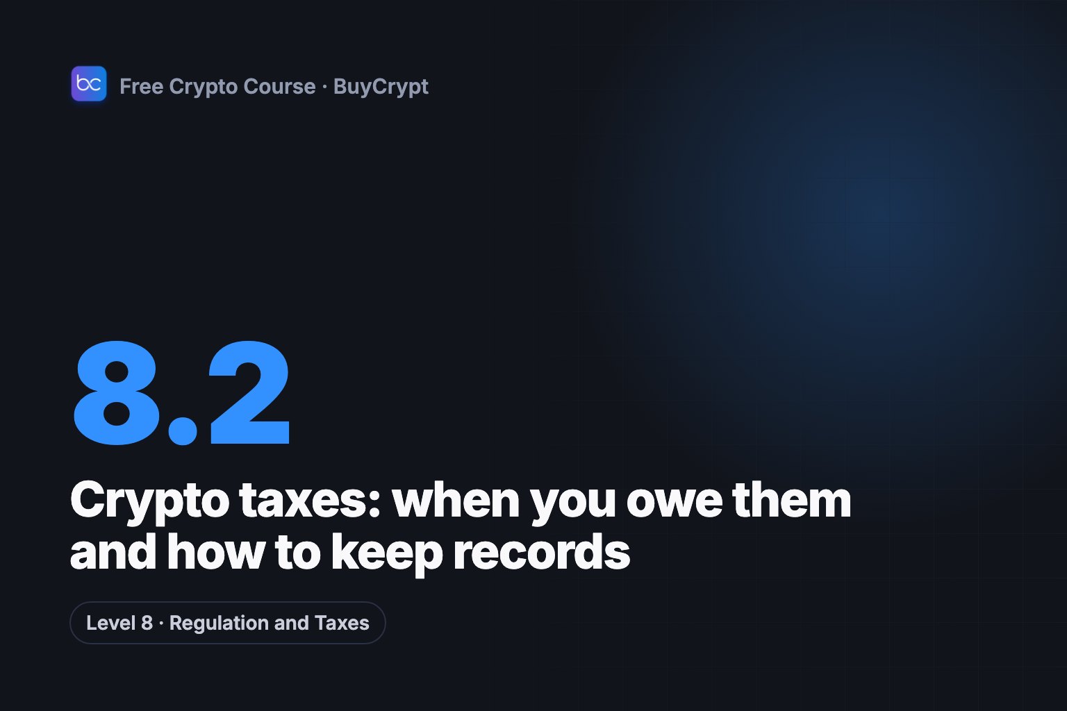 Crypto taxes: when you owe them and how to keep records