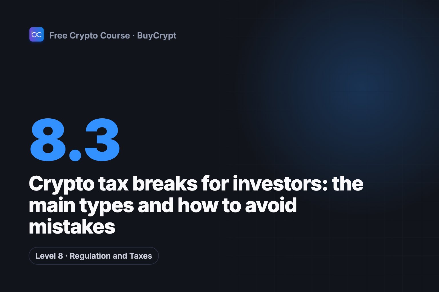 Crypto tax breaks for investors: the main types and how to avoid mistakes