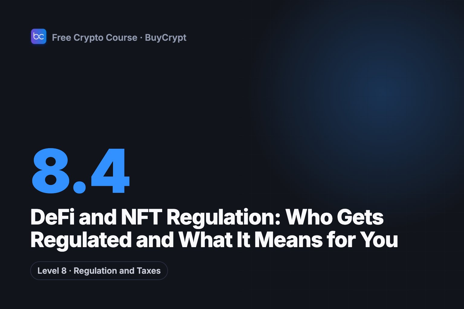 DeFi and NFT Regulation: Who Gets Regulated and What It Means for You