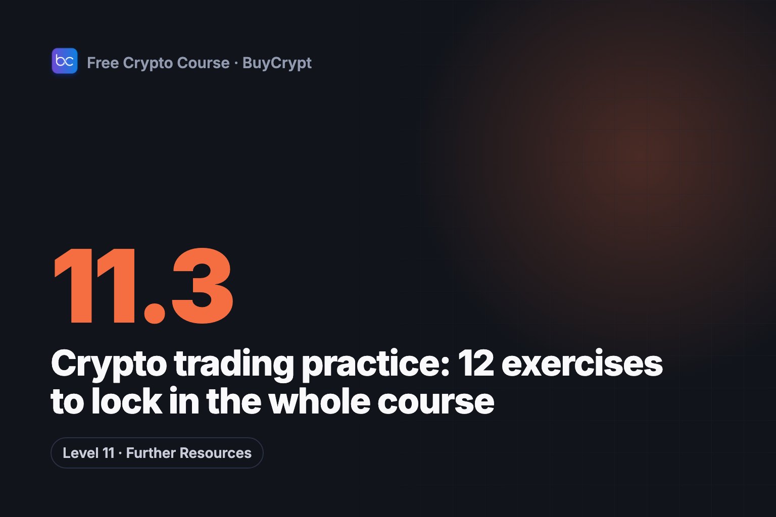 Crypto trading practice: 12 exercises to lock in the whole course